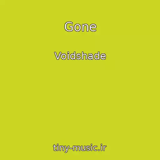 کاور آهنگ Gone از Voidshade