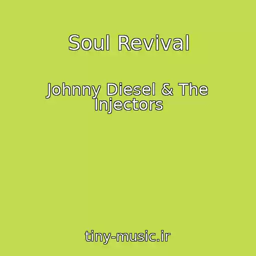 کاور آهنگ Soul Revival از Johnny Diesel & The Injectors