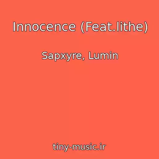 کاور آهنگ Innocence (Feat.lithe) از Sapxyre, Lumin