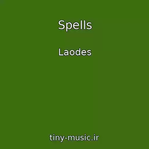 کاور آهنگ Spells از Laodes