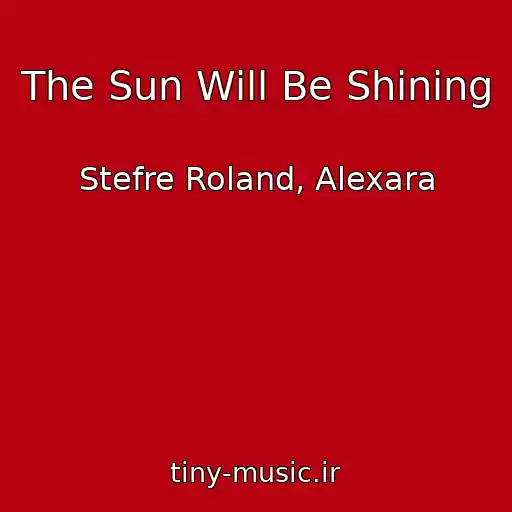 کاور آهنگ The Sun Will Be Shining از Stefre Roland, Alexara
