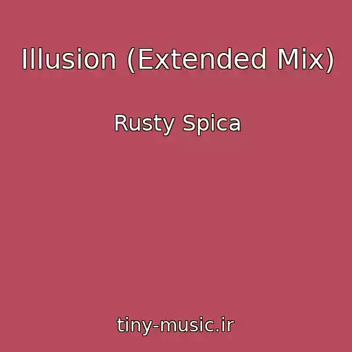 کاور آهنگ Illusion (Extended Mix) از Rusty Spica