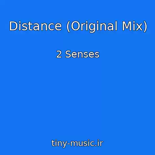 کاور آهنگ Distance (Original Mix) از 2 Senses