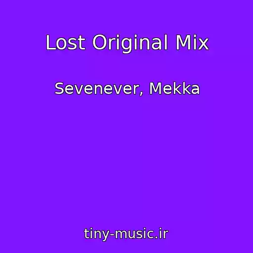 کاور آهنگ Lost Original Mix از Sevenever, Mekka