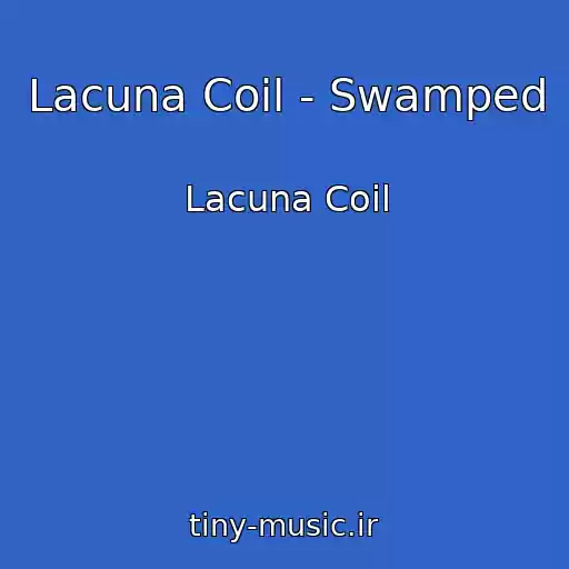 کاور آهنگ Lacuna Coil - Swamped از Lacuna Coil