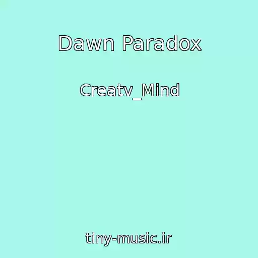 کاور آهنگ Dawn Paradox از Creatv_Mind