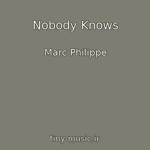 کاور آهنگ Nobody Knows از Marc Philippe