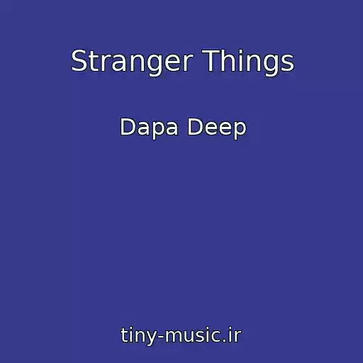 کاور آهنگ Stranger Things از Dapa Deep