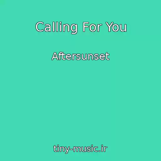 کاور آهنگ Calling For You از Aftersunset