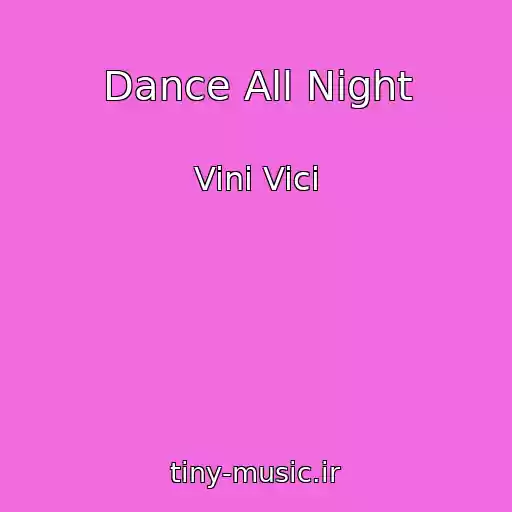 کاور آهنگ Dance All Night از Vini Vici