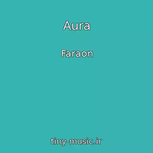 کاور آهنگ Aura از Faraon