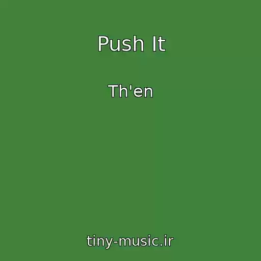 کاور آهنگ Push It از Th'en