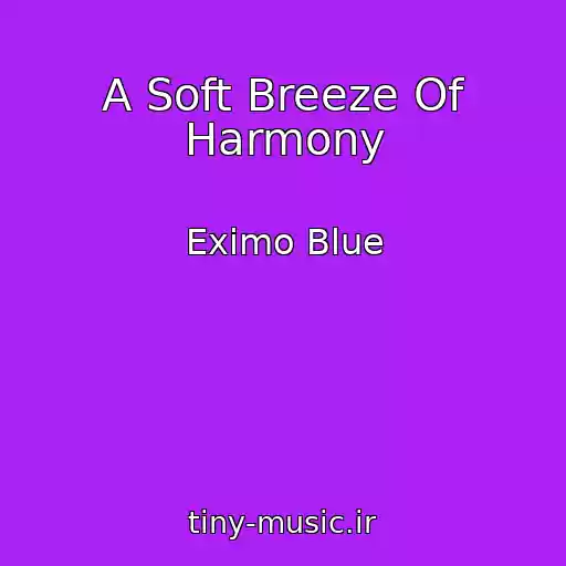 کاور آهنگ A Soft Breeze Of Harmony از Eximo Blue