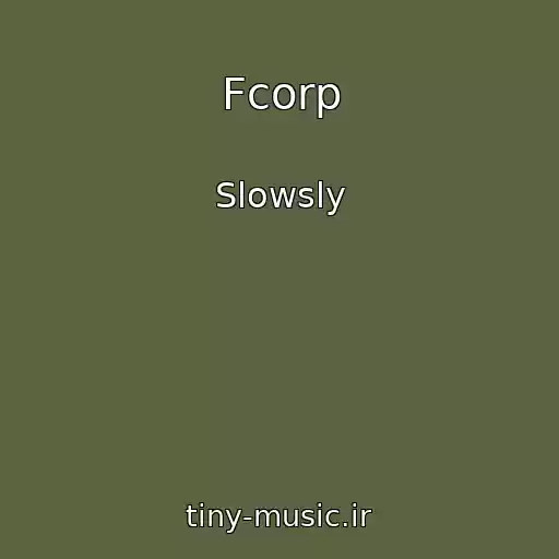 کاور آهنگ Fcorp از Slowsly