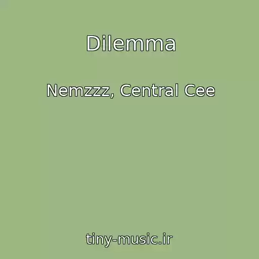 کاور آهنگ Dilemma از Nemzzz, Central Cee