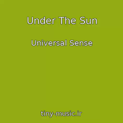 کاور آهنگ Under The Sun از Universal Sense