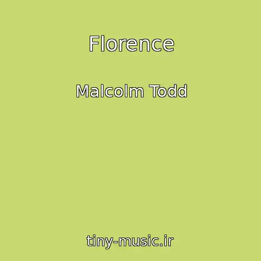 کاور آهنگ Florence از Malcolm Todd