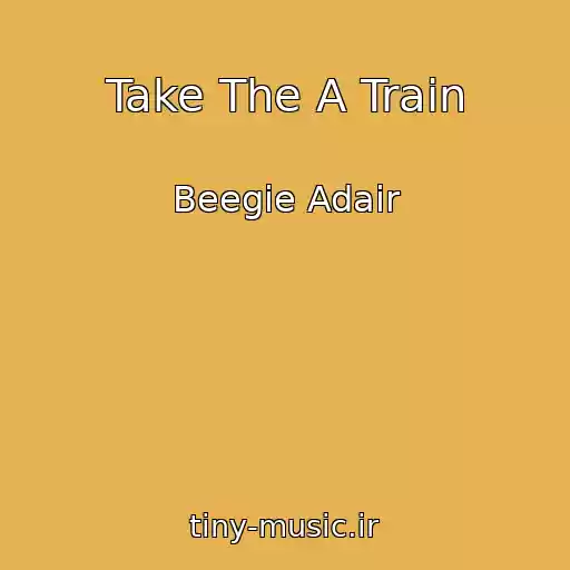 کاور آهنگ Take The A Train از Beegie Adair