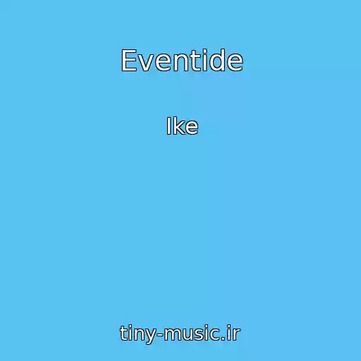 کاور آهنگ Eventide از Ike