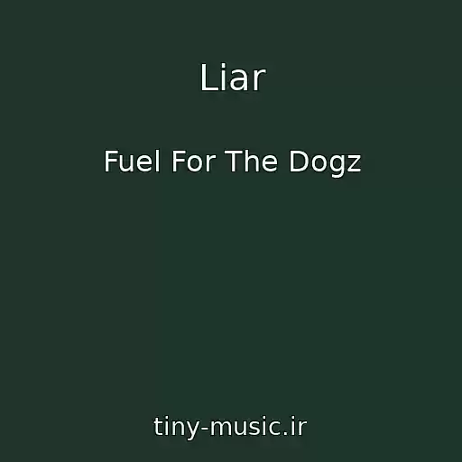 کاور آهنگ Liar از Fuel For The Dogz