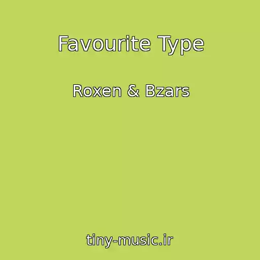 کاور آهنگ Favourite Type از Roxen & Bzars