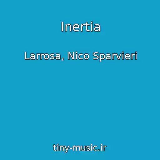 کاور آهنگ Inertia از Larrosa, Nico Sparvieri
