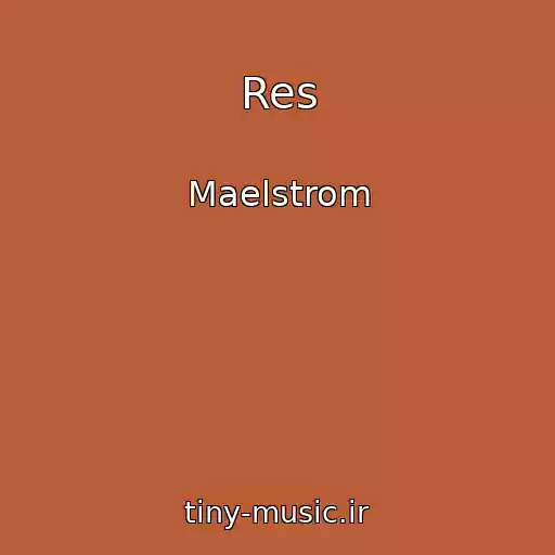 کاور آهنگ Res از Maelstrom