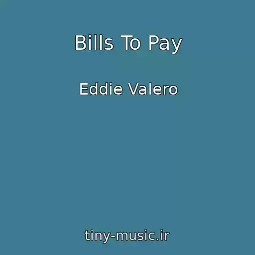 کاور آهنگ Bills To Pay از Eddie Valero