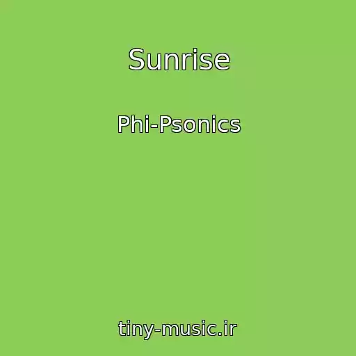 کاور آهنگ Sunrise از Phi-Psonics