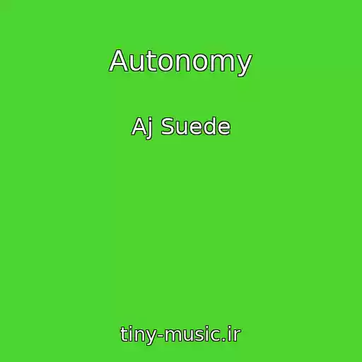 کاور آهنگ Autonomy از Aj Suede