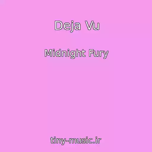 کاور آهنگ Deja Vu از Midnight Fury