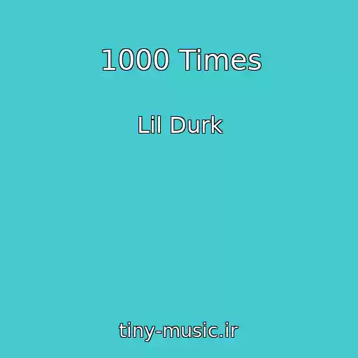 کاور آهنگ 1000 Times از Lil Durk