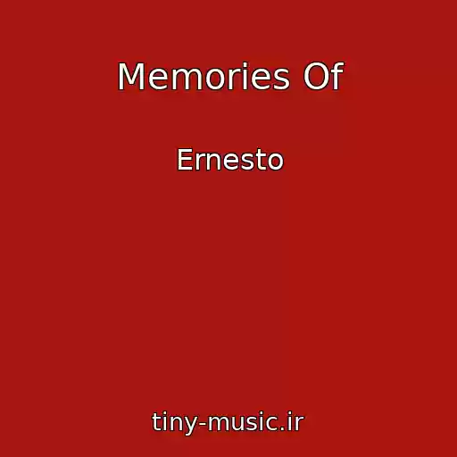 کاور آهنگ Memories Of از Ernesto