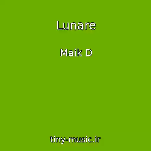 کاور آهنگ Lunare از Maik D