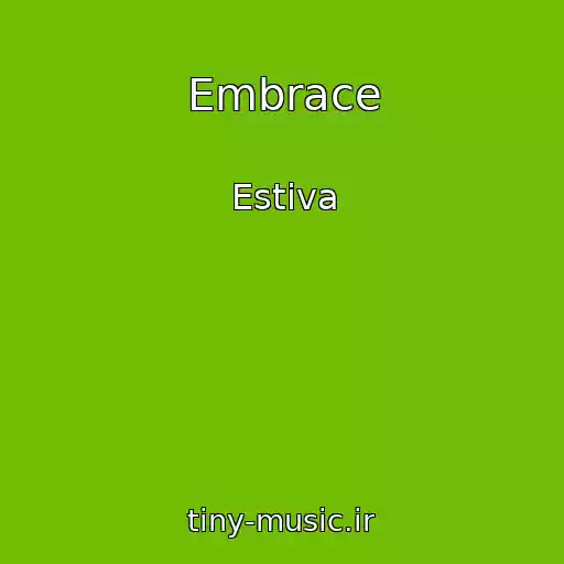 کاور آهنگ Embrace از Estiva