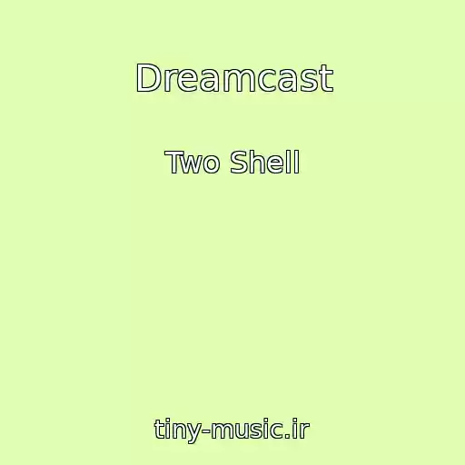 کاور آهنگ Dreamcast از Two Shell