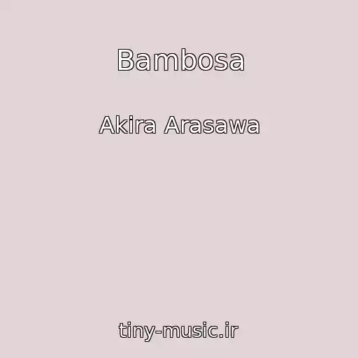 کاور آهنگ Bambosa از Akira Arasawa