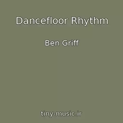 کاور آهنگ Dancefloor Rhythm از Ben Griff