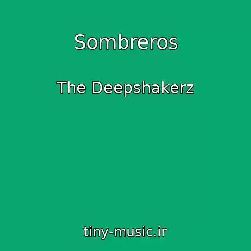 کاور آهنگ Sombreros از The Deepshakerz