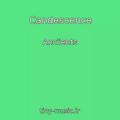 کاور آهنگ Candescence از Anciients
