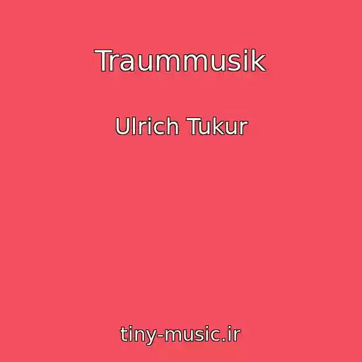 کاور آهنگ Traummusik از Ulrich Tukur
