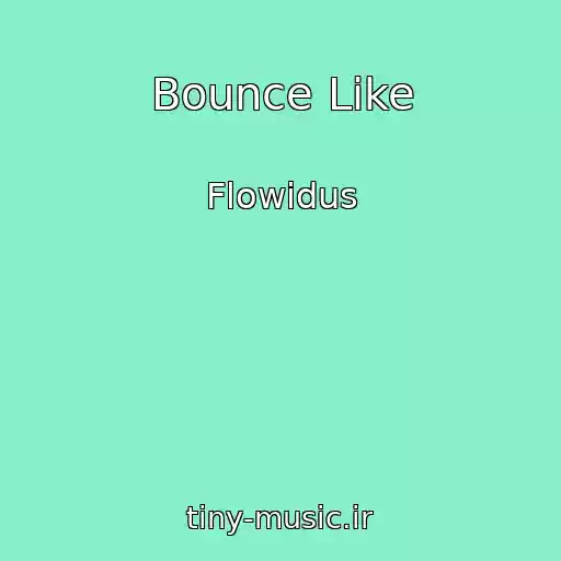 کاور آهنگ Bounce Like از Flowidus