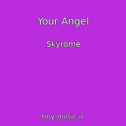 کاور آهنگ Your Angel از Skyrome