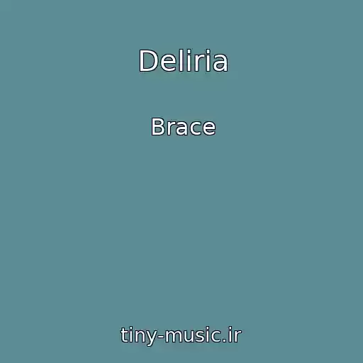 کاور آهنگ Deliria از Brace