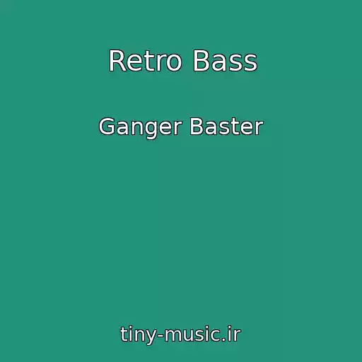 کاور آهنگ Retro Bass از Ganger Baster