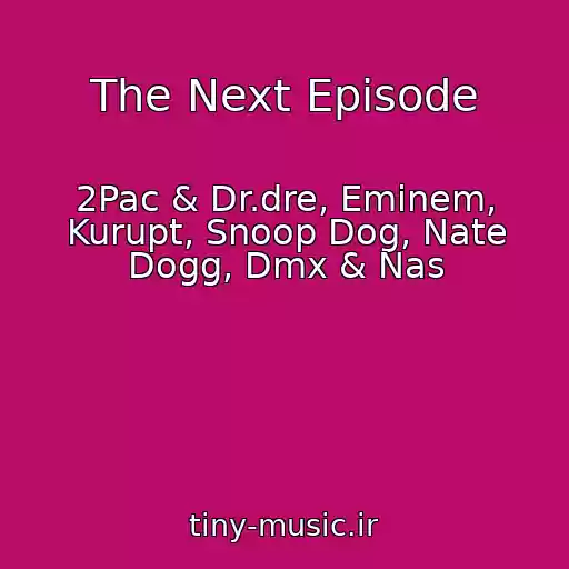 کاور آهنگ The Next Episode از 2Pac & Dr.dre, Eminem, Kurupt, Snoop Dog, Nate Dogg, Dmx & Nas