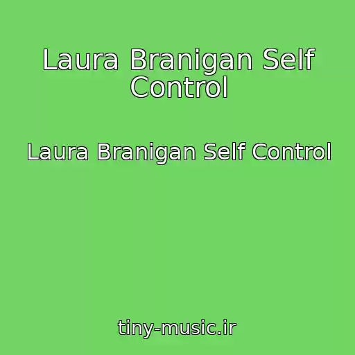 کاور آهنگ Laura Branigan Self Control از Laura Branigan Self Control