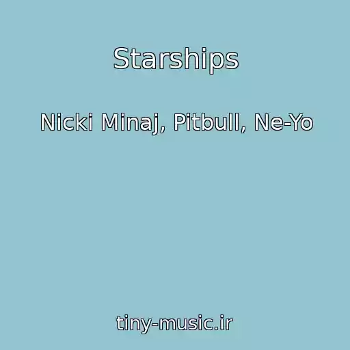 کاور آهنگ Starships از Nicki Minaj, Pitbull, Ne-Yo