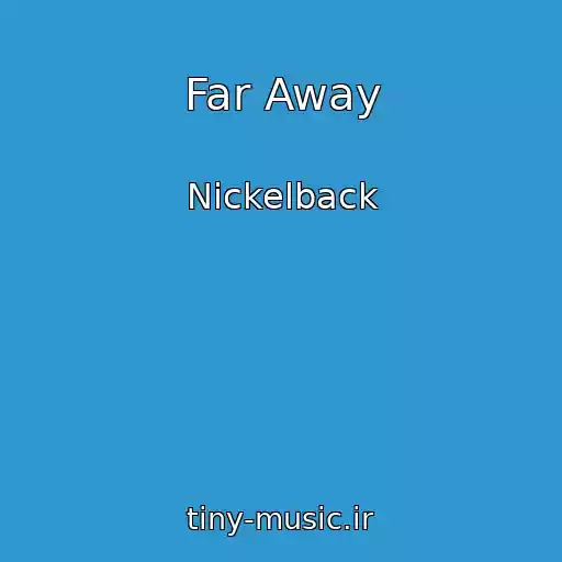 کاور آهنگ Far Away از Nickelback