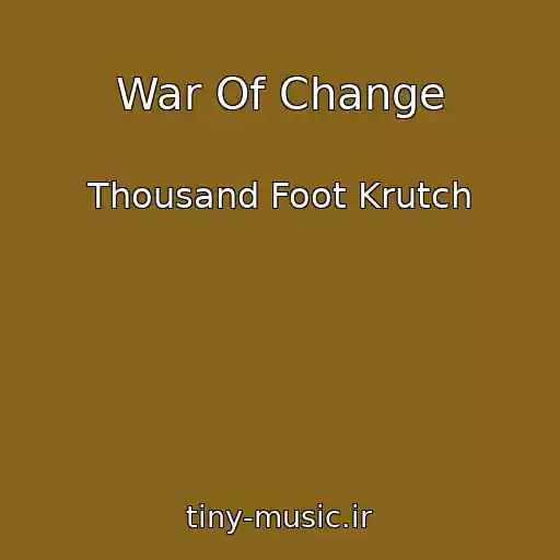 کاور آهنگ War Of Change از Thousand Foot Krutch